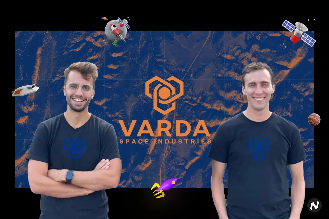 Varda Space Industries raises $90M in Series B for drug manufacturing in space, founded by Delian Asparouhov and Will Bruey