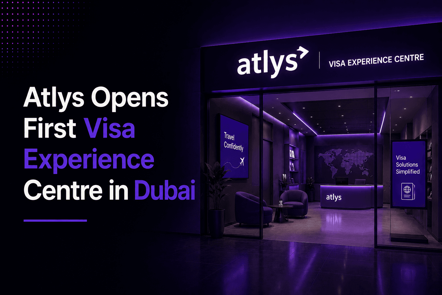 Atlys Opens First Visa Experience Centre in Dubai