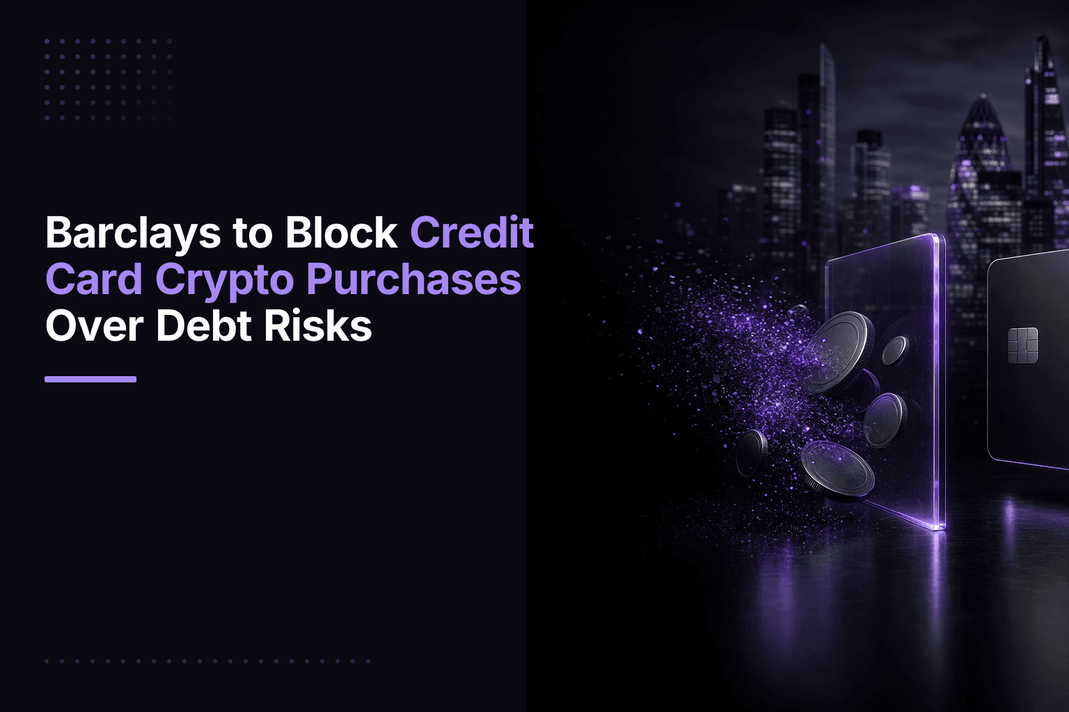 Barclays bank logo; article about blocking credit card cryptocurrency purchases starting June 27, 2025