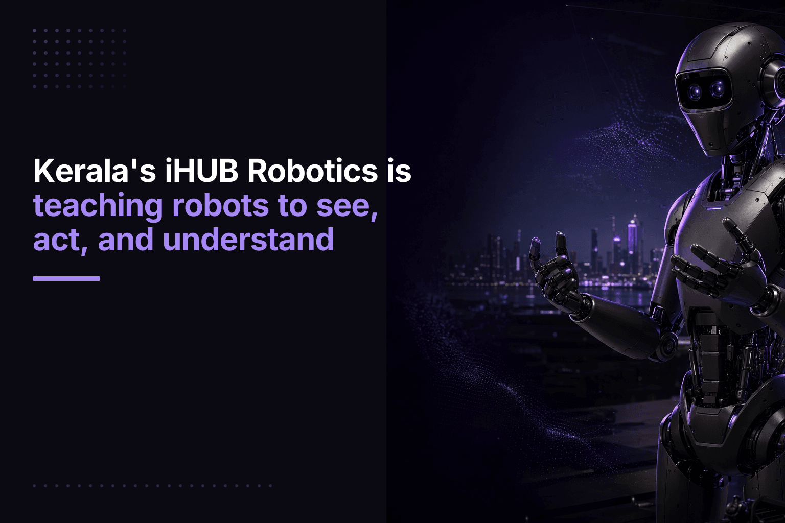 iHUB Robotics: India-Made Humanoids Ship to the Gulf