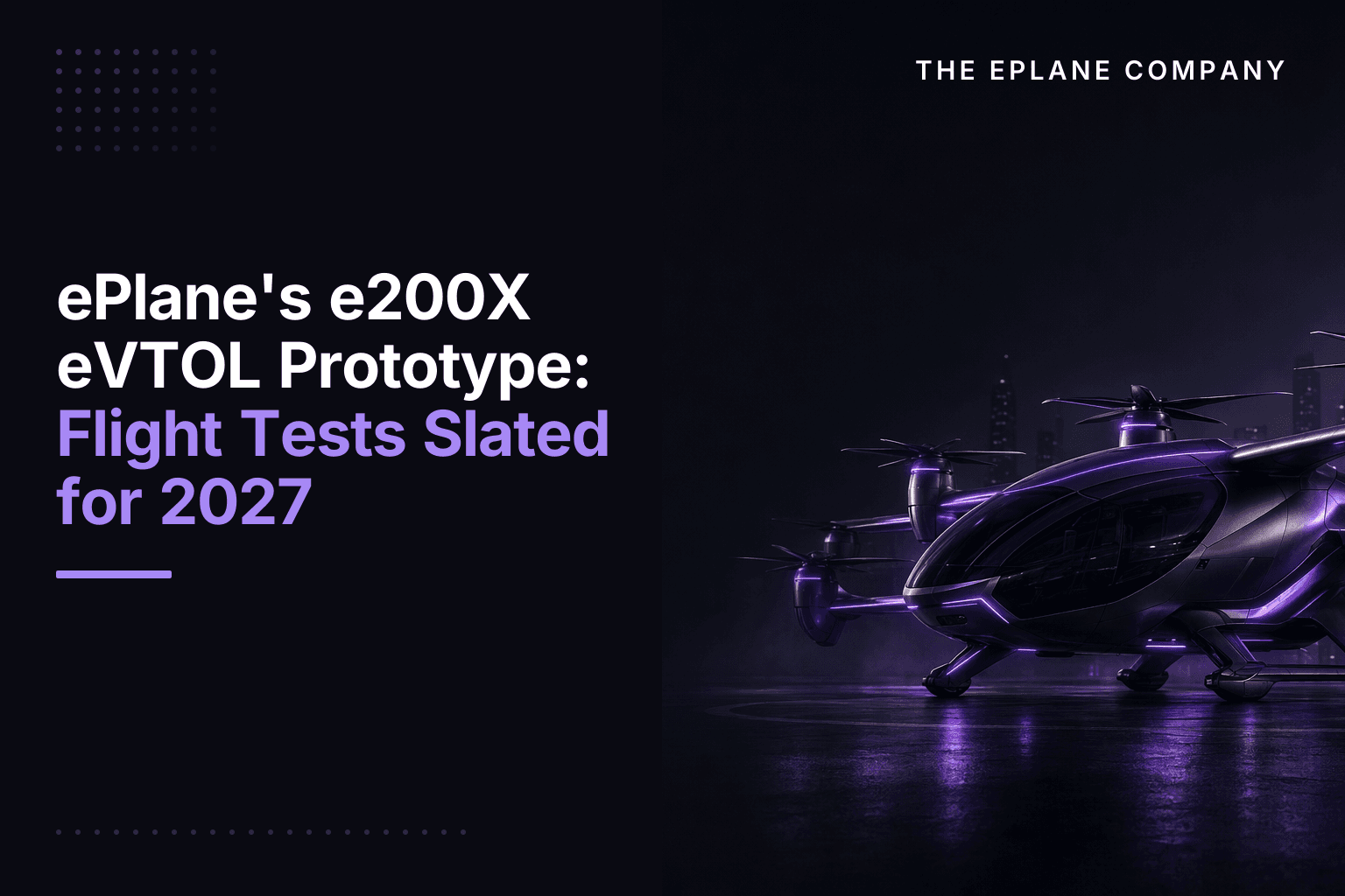 ePlane's e200X eVTOL Prototype: Flight Tests Slated for 2027