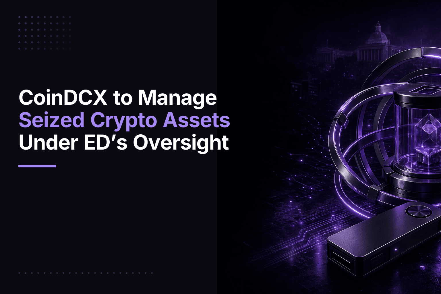 CoinDCX logo and Enforcement Directorate collaborate on crypto asset custody