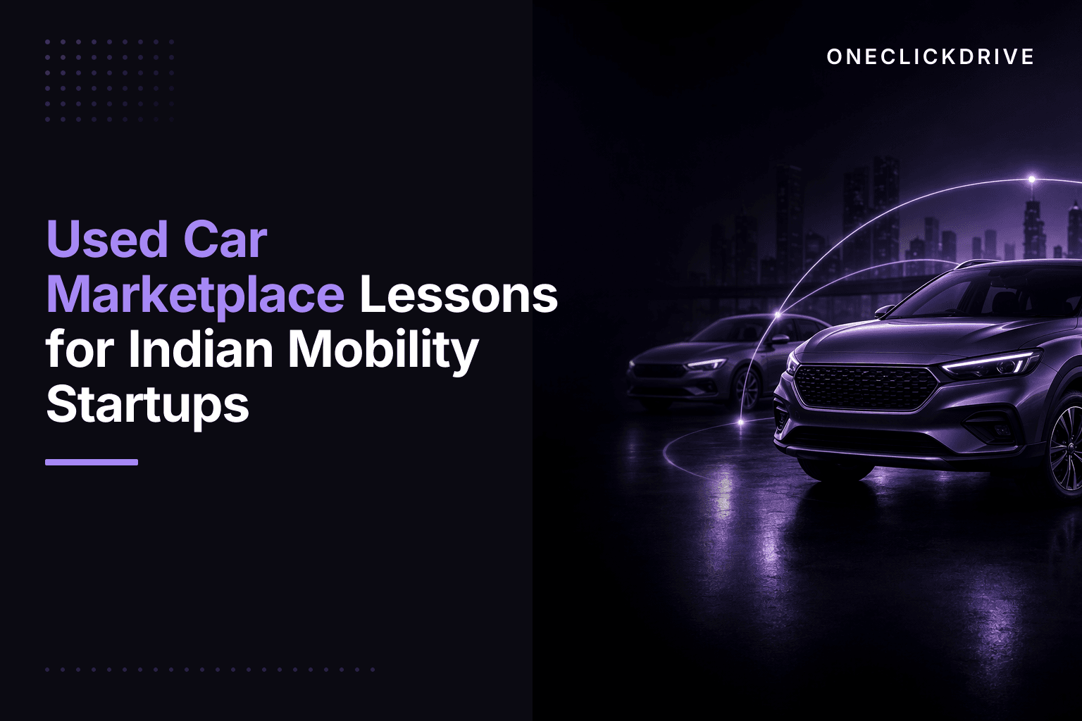 Used Car Marketplace Lessons for Indian Mobility Startups