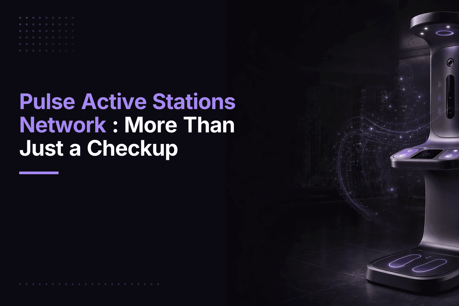 Pulse Active Stations Network kiosk monitoring health parameters