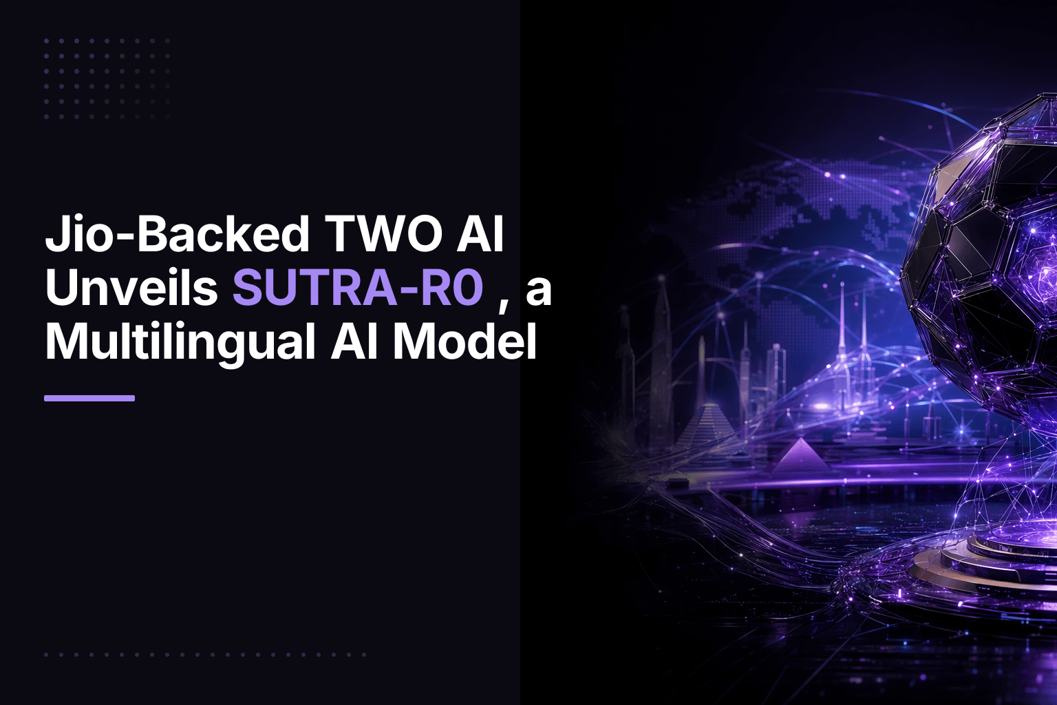 TWO AI founder Pranav Mistry and the SUTRA-R0 multilingual AI reasoning model