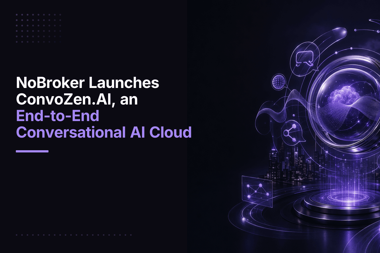 NoBroker launches ConvoZen.AI, an end-to-end conversational AI cloud platform