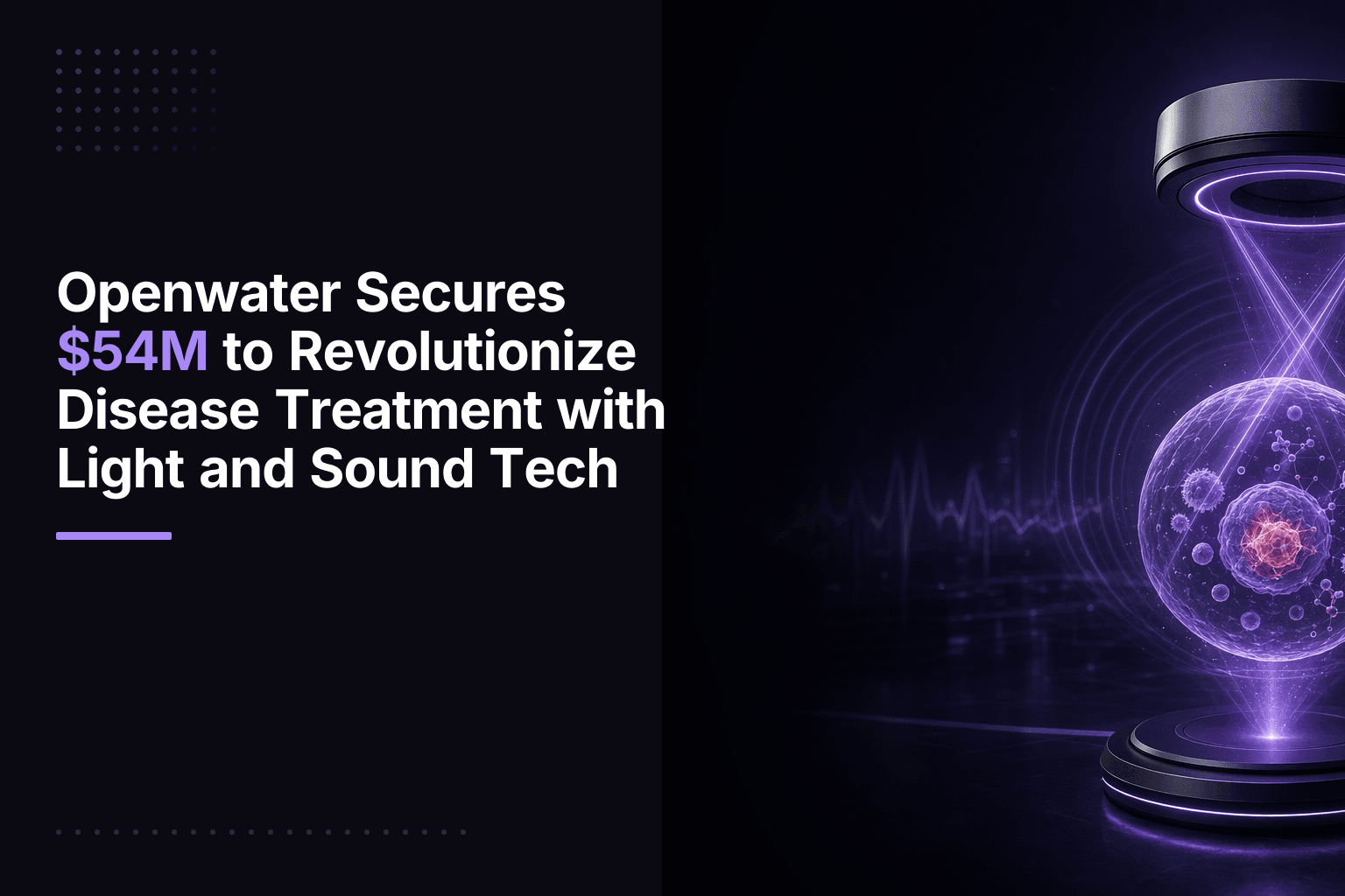 Openwater medical technology platform illustration: light, sound, and semiconductor physics for cellular-level disease diagno