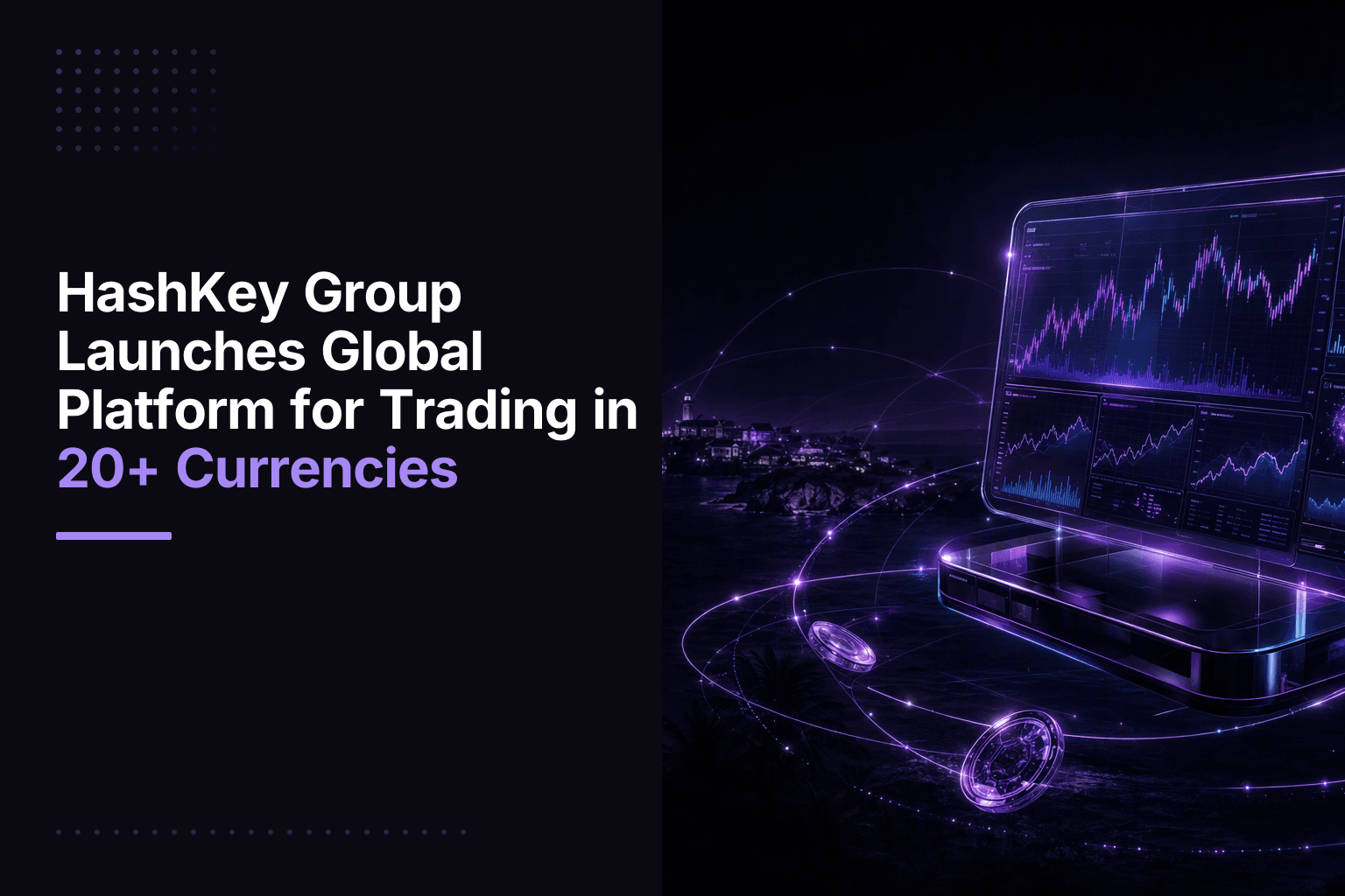 HashKey Group announces launch of HashKey Global trading platform with Bermuda license