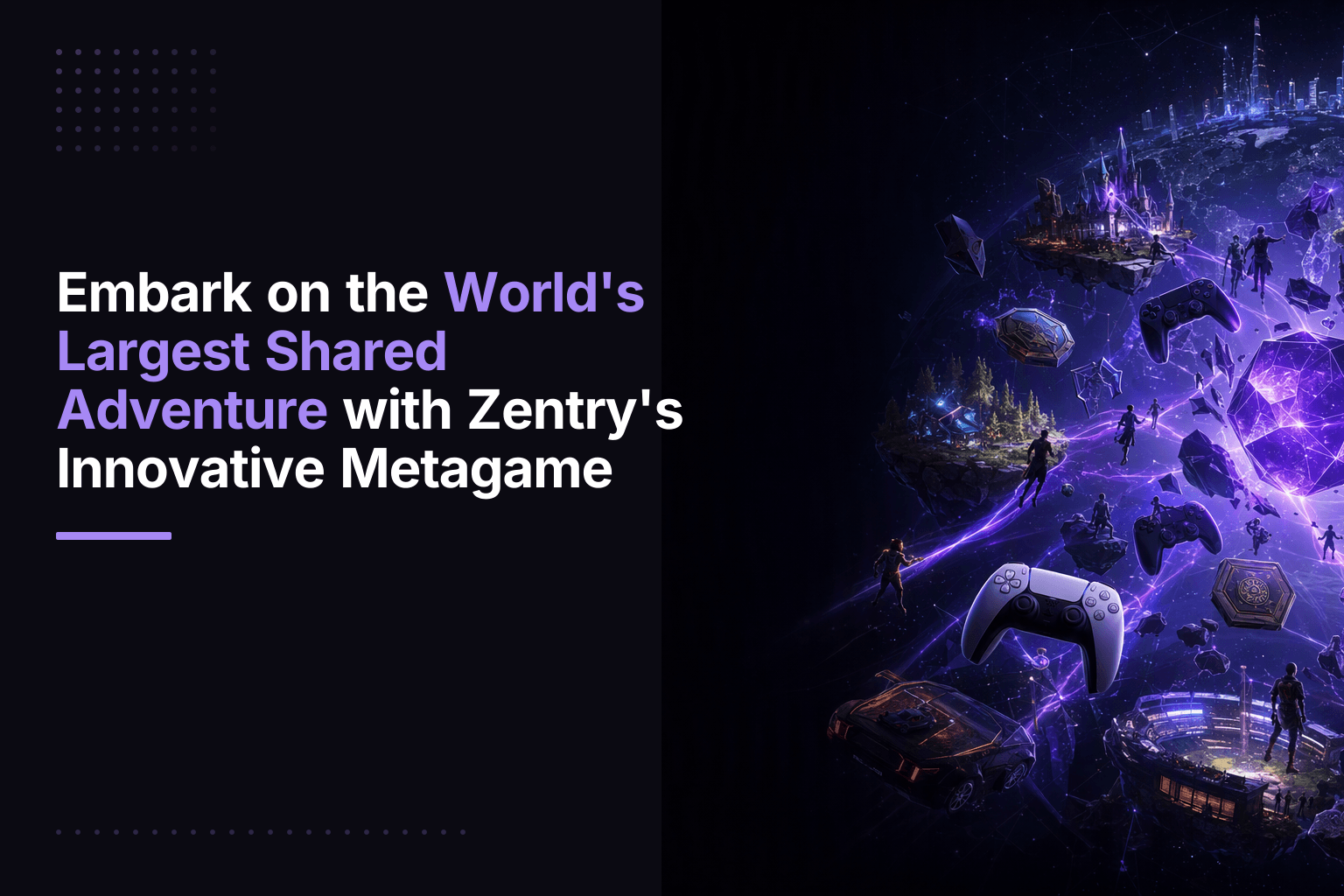 Zentry's Metagame Layer overlays real life with MMORPG structures, uniting players across platforms.