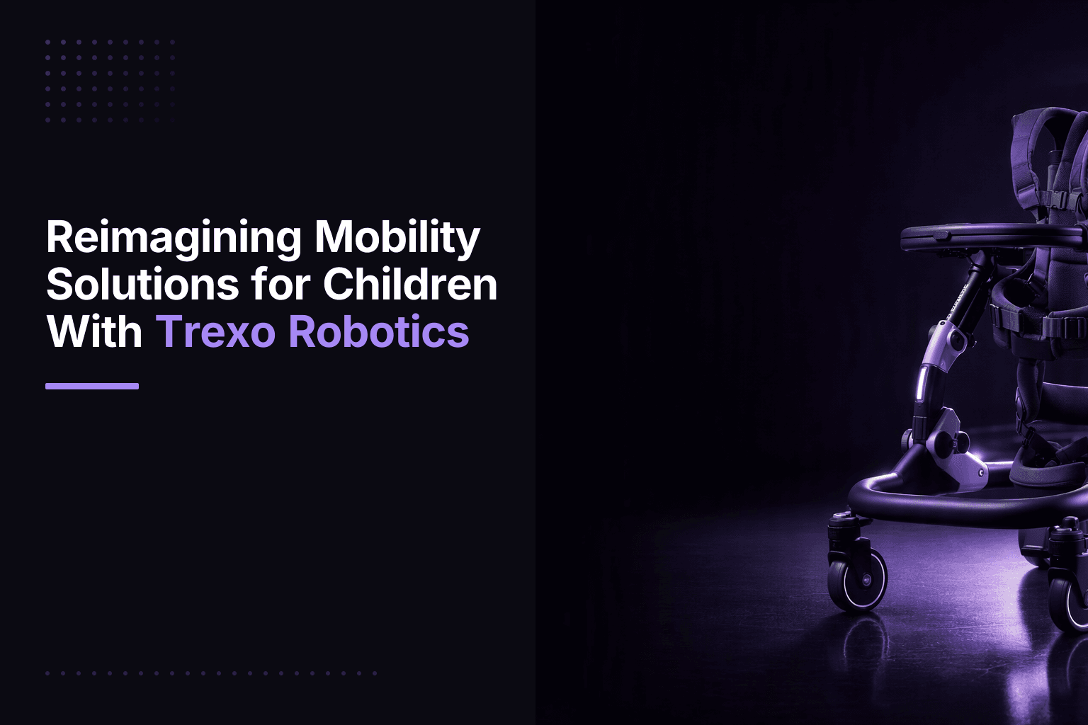 Trexo Robotics robotic gait training devices for children with disabilities