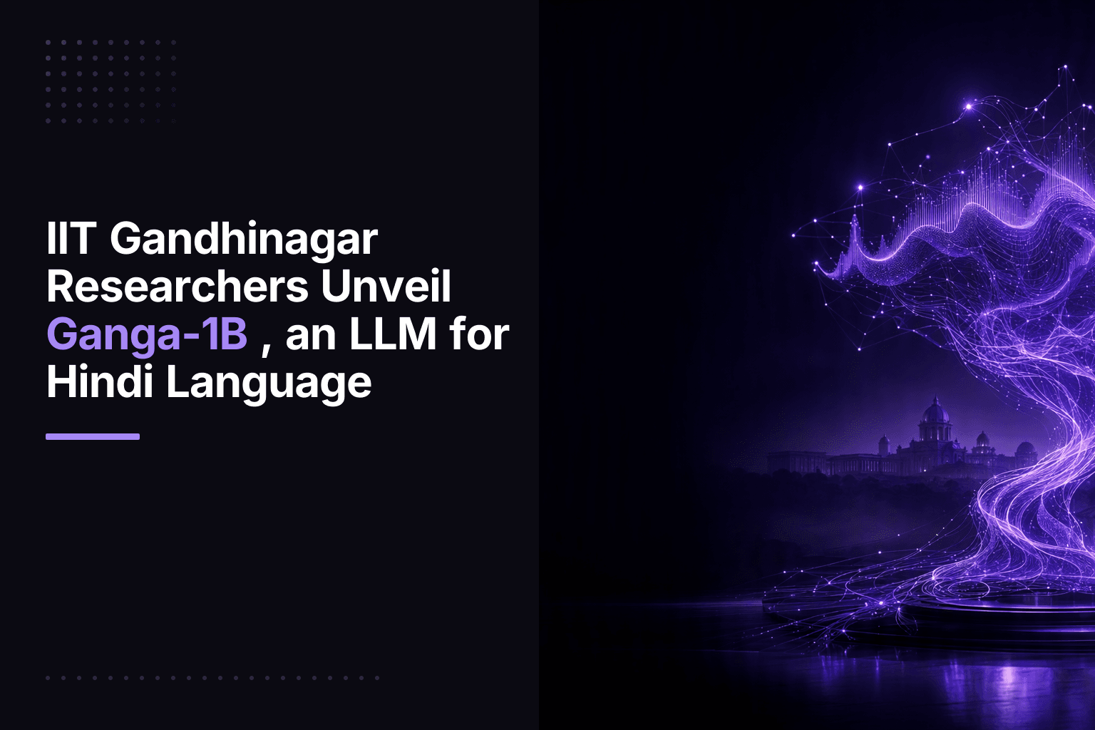 IIT Gandhinagar's Lingo Research Group developing Ganga-1B Hindi language AI model