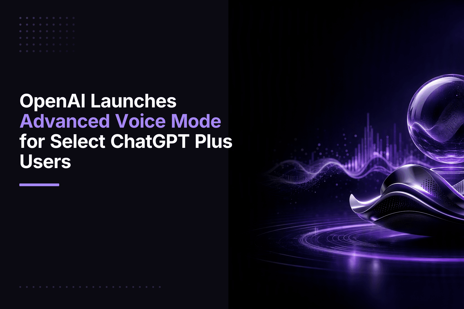 OpenAI launches advanced Voice Mode for ChatGPT Plus users, enabling live translation and customizable voices.