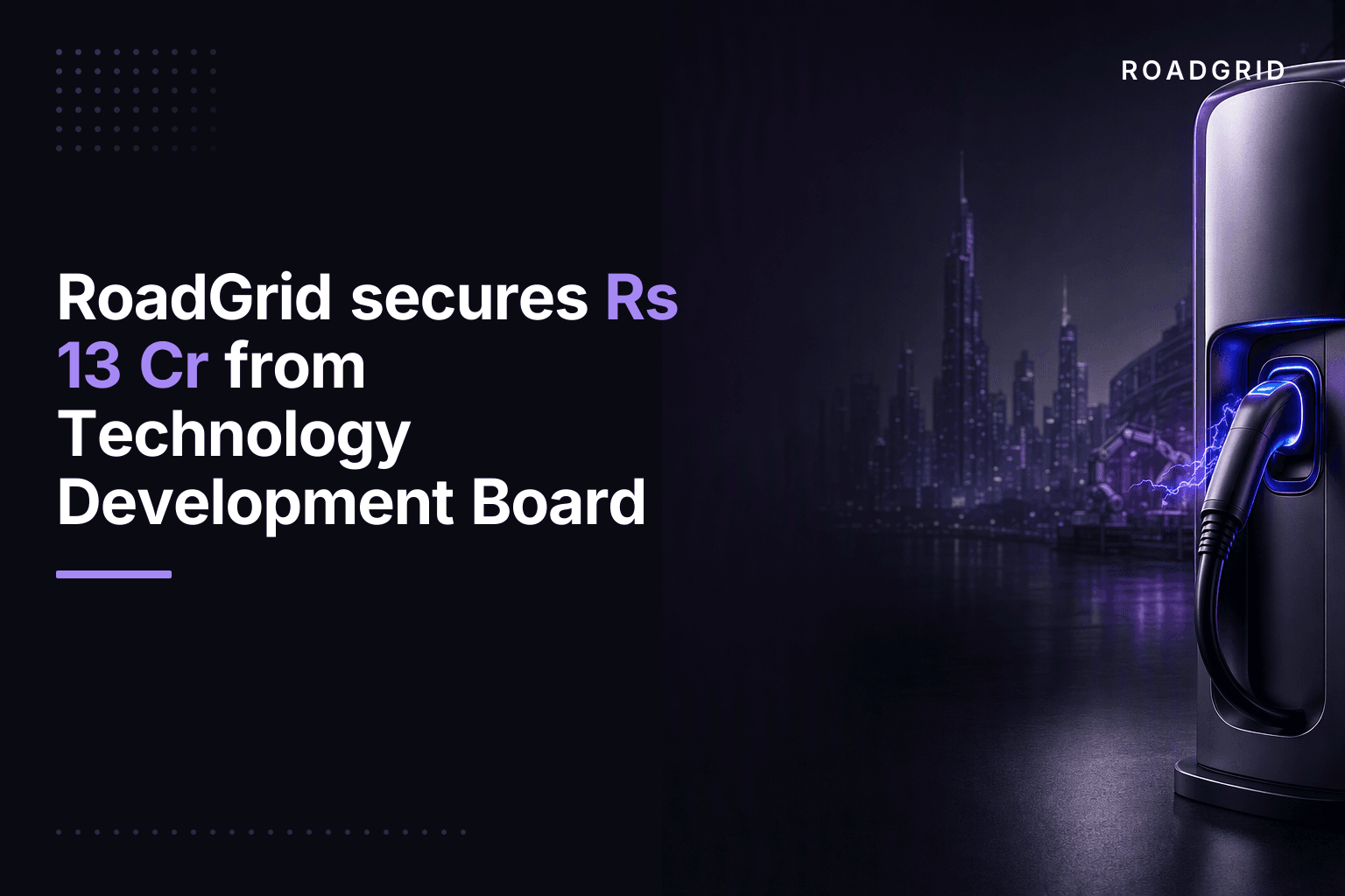 RoadGrid secures Rs 13 Cr from Technology Development Board