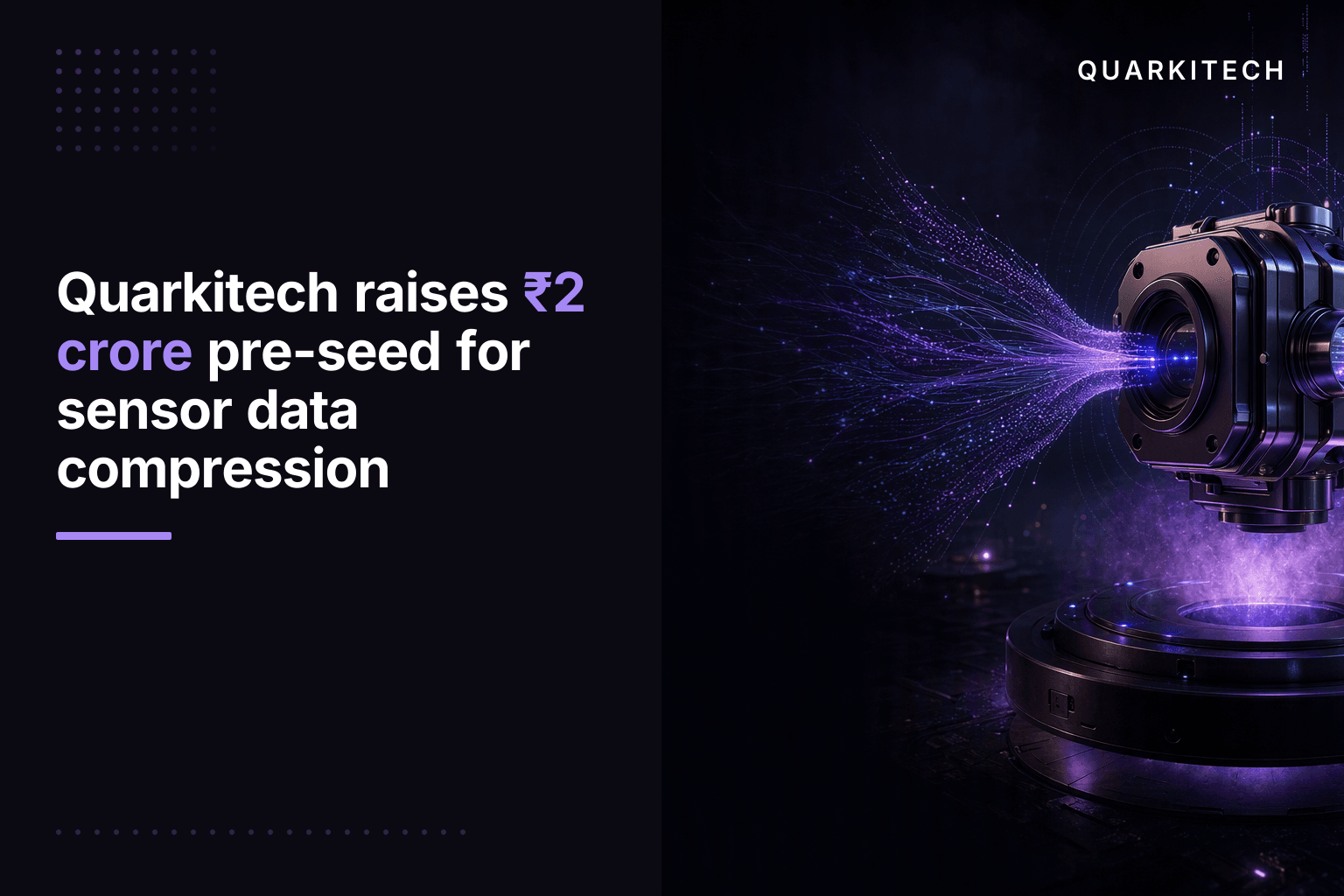 Quarkitech raises ₹2 crore pre-seed for sensor data compression