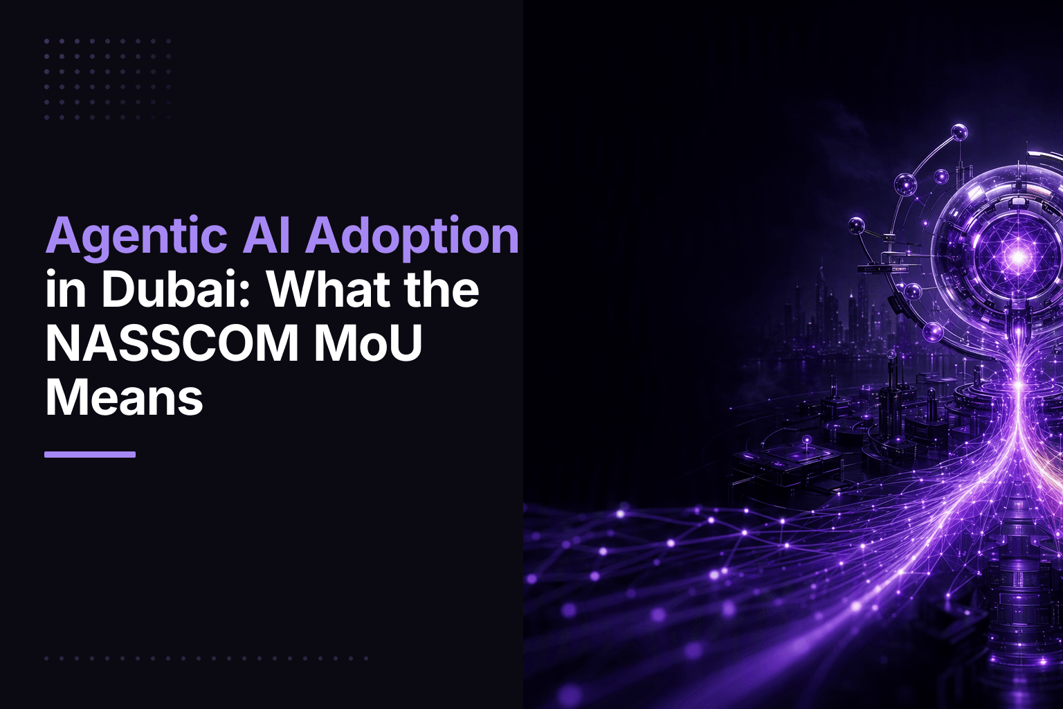 Agentic AI Adoption in Dubai: What the NASSCOM MoU Means