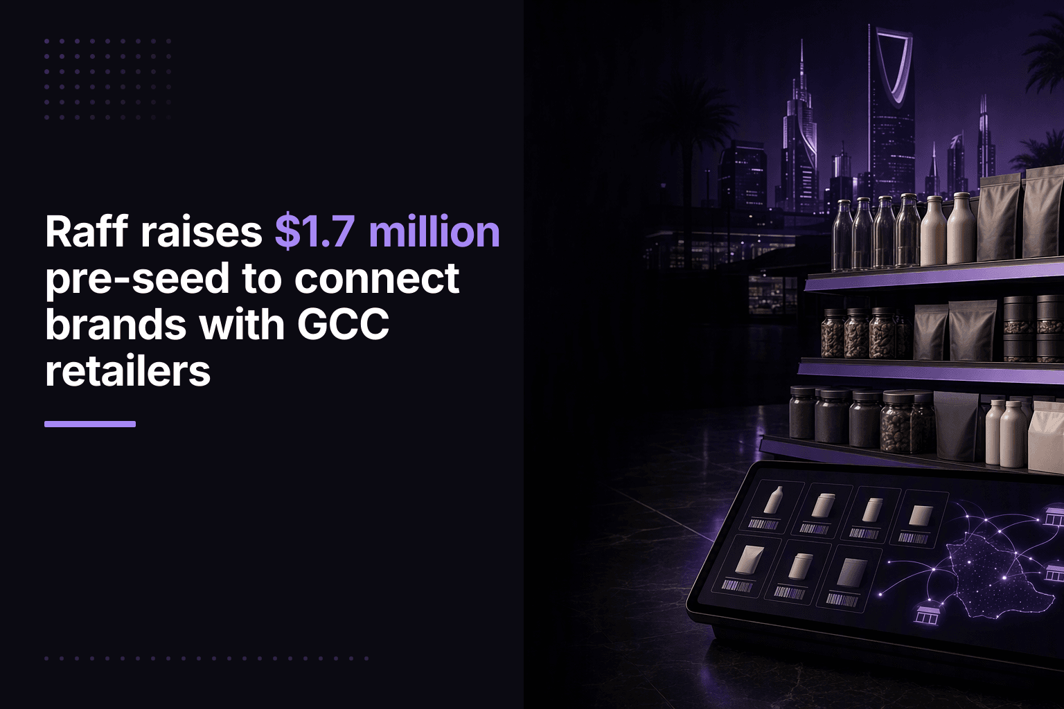 Raff raises $1.7 million pre-seed to connect brands with GCC retailers