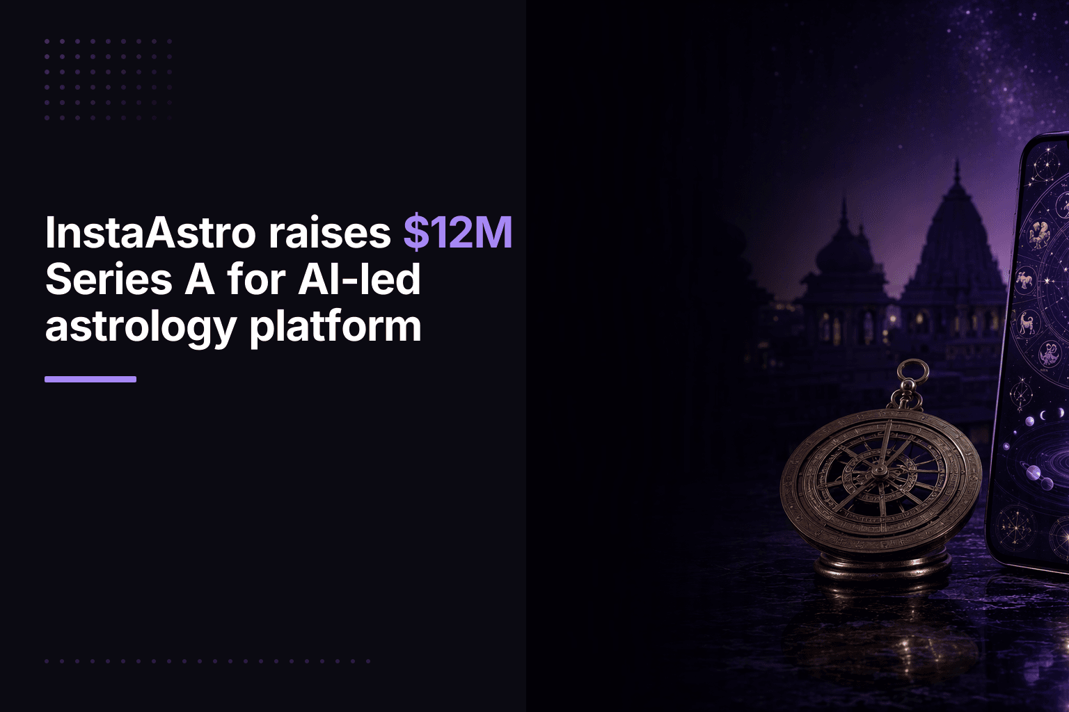 InstaAstro raises $12M Series A for AI-led astrology platform