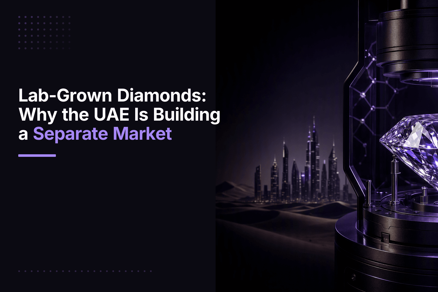 Lab-Grown Diamonds: Why the UAE Is Building a Separate Market