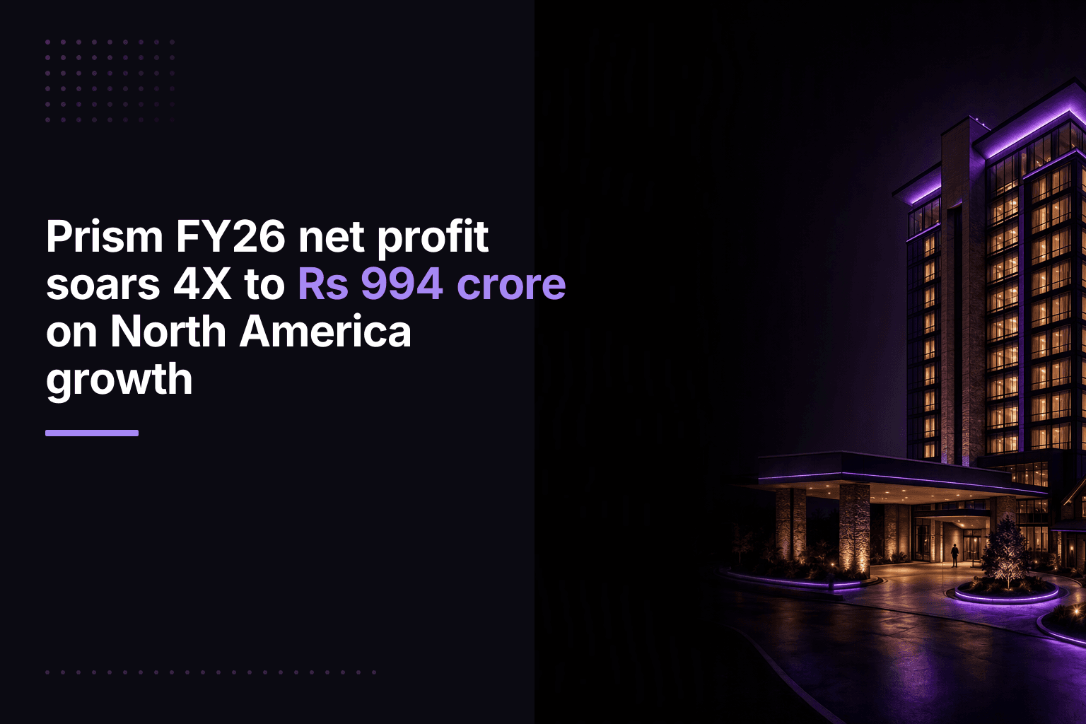 Prism FY26 net profit soars 4X to Rs 994 crore on North America growth