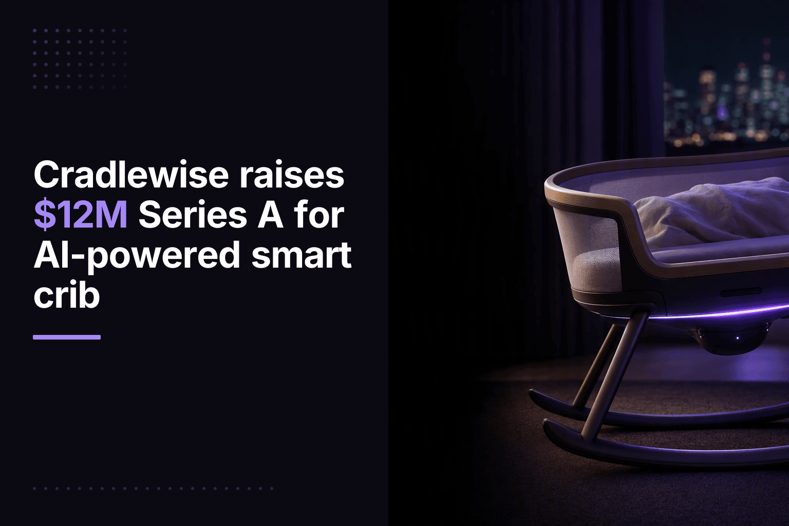 Cradlewise raises $12M Series A for AI-powered smart crib