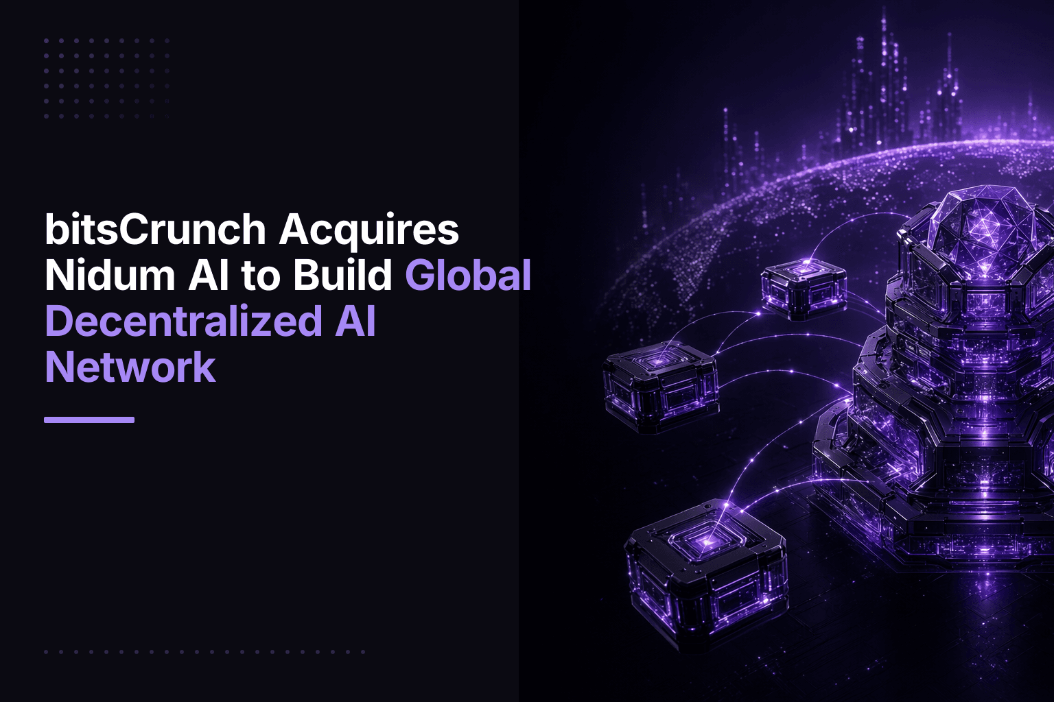 bitsCrunch acquires Nidum AI to build global decentralized AI compute node network