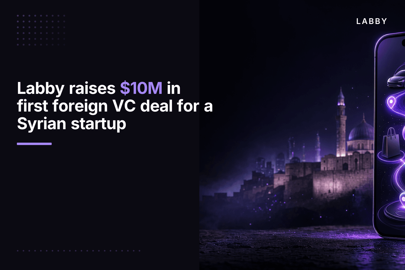 Labby raises $10M in first foreign VC deal for a Syrian startup