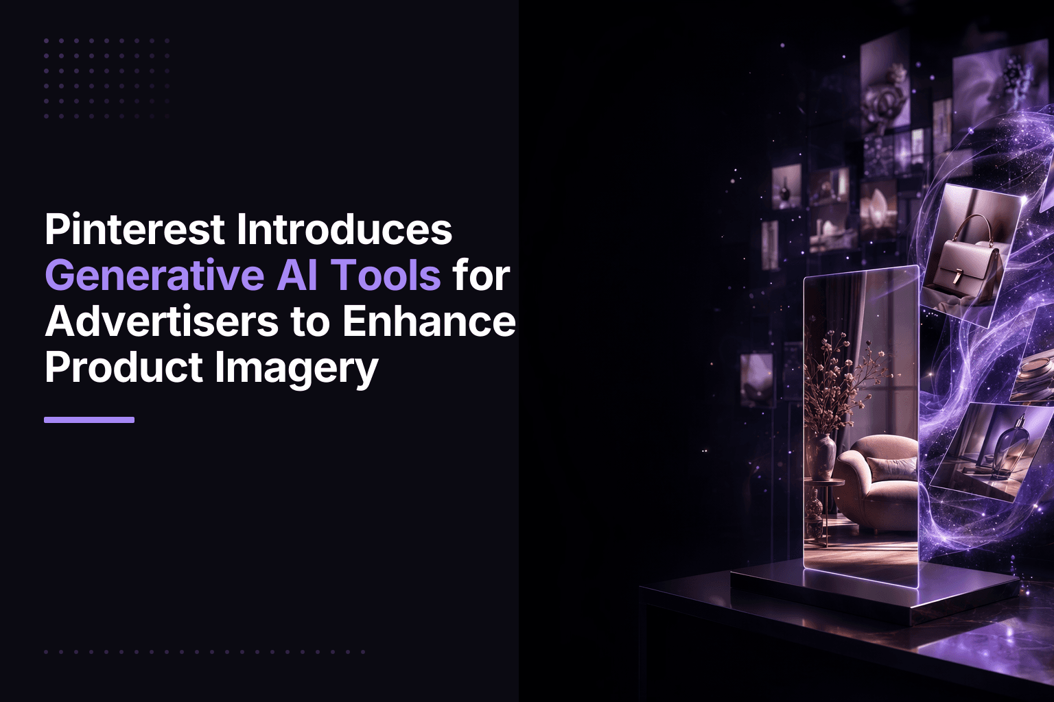 Pinterest introduces generative AI tools for advertisers to enhance product imagery