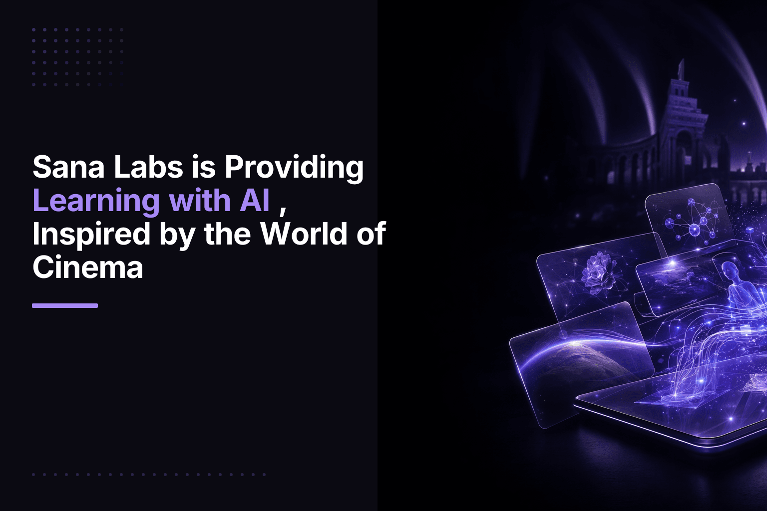 Sana Labs uses AI to personalize learning experiences, adapting content to individual learning styles