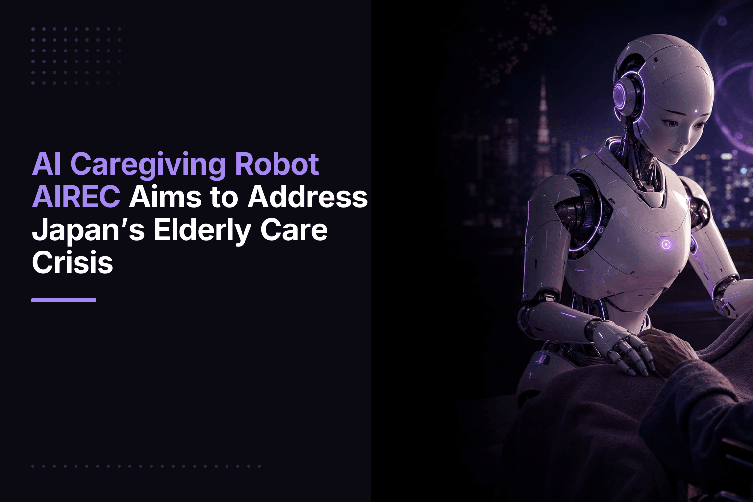 Waseda University’s AIREC robot prototype demonstrating caregiving assistance for elderly care