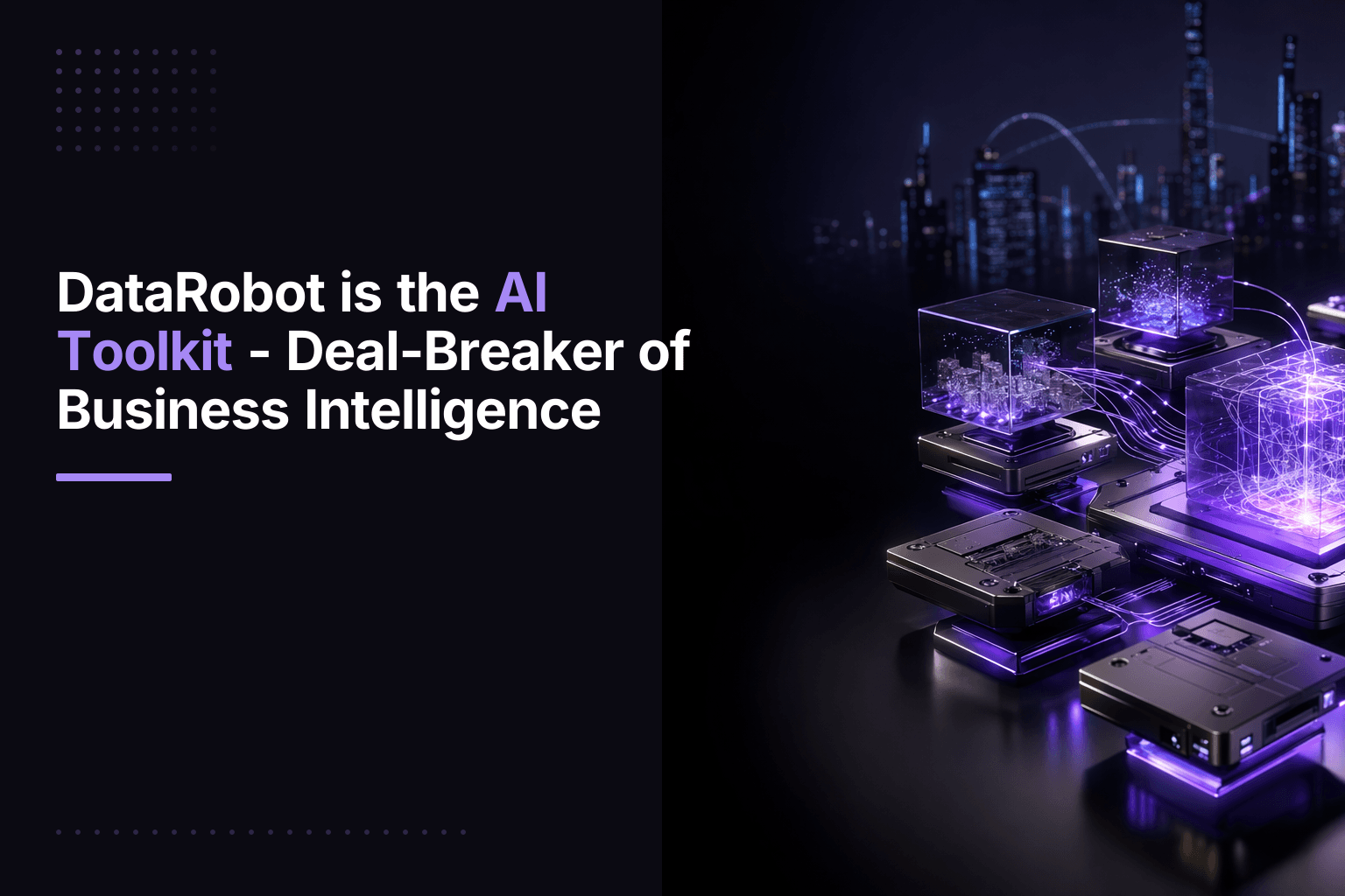 DataRobot AI platform toolkit for business intelligence and machine learning automation