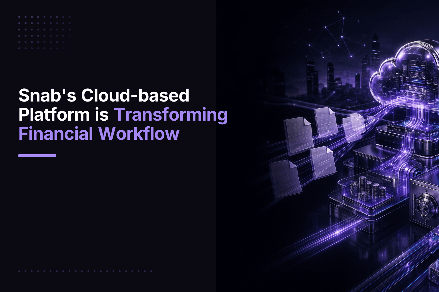 Snab cloud-based AI platform for automating business payments and treasury management
