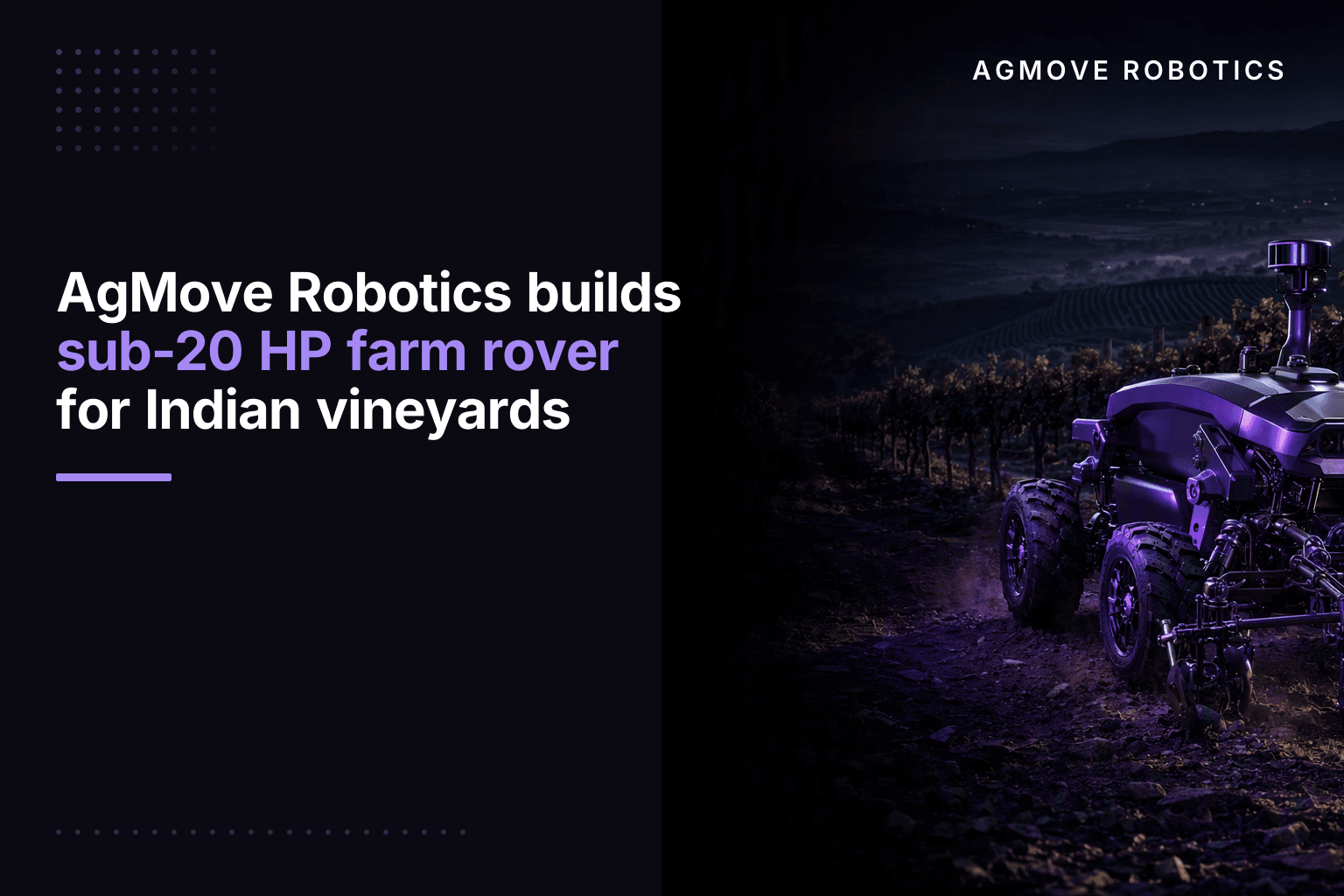 AgMove Robotics builds sub-20 HP farm rover for Indian vineyards