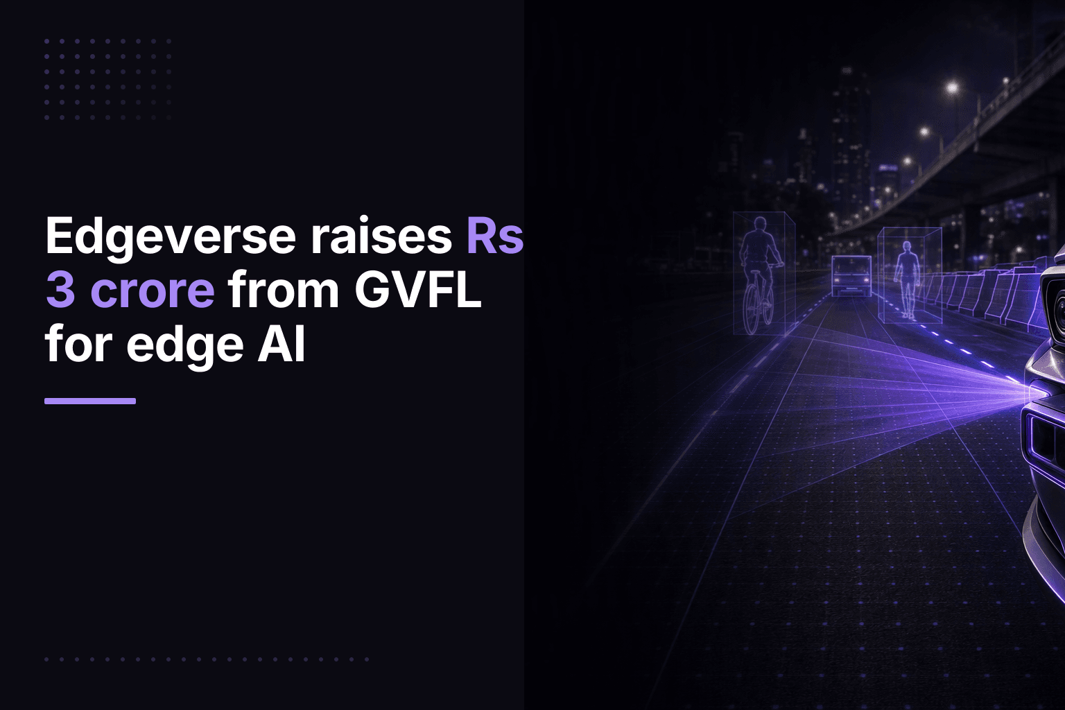 Edgeverse raises Rs 3 crore from GVFL for edge AI
