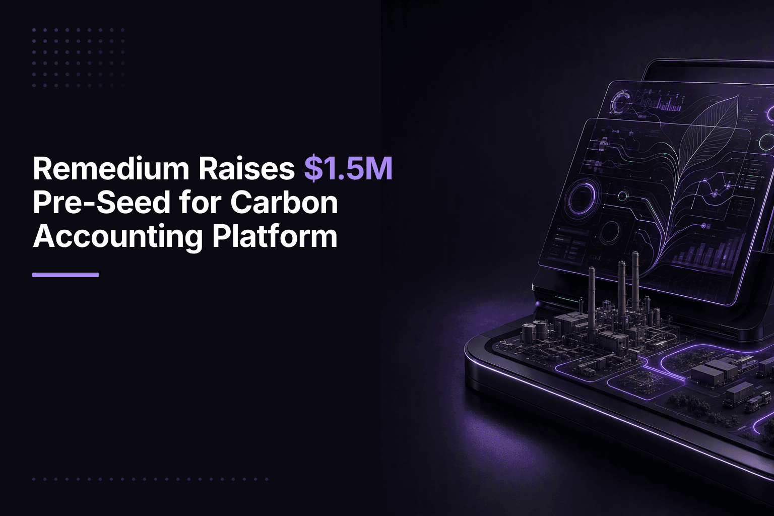 Remedium Raises $1.5M Pre-Seed for Carbon Accounting Platform