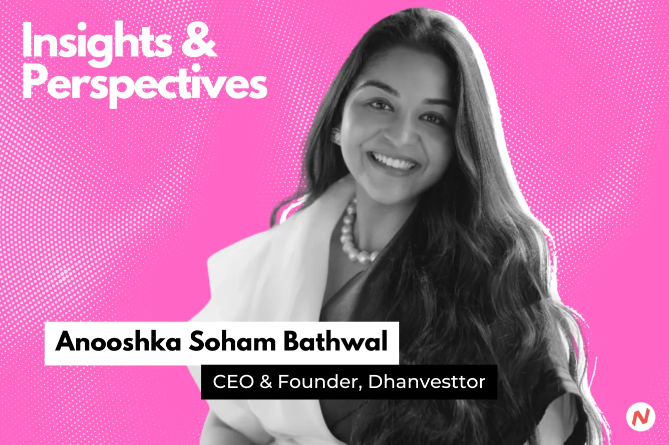 Anooshka Soham Bathwal on Empowering Women in Finance, Tech, and Hitting a ₹100 Crore AUM Goal