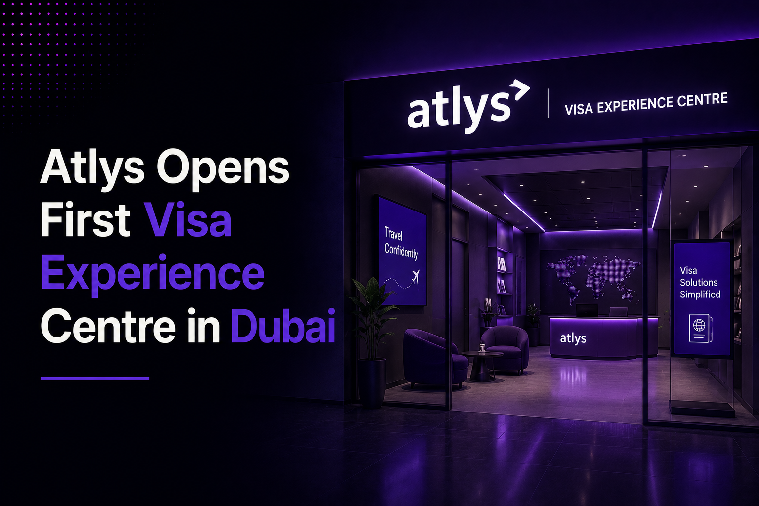 Atlys Opens First Visa Experience Centre in Dubai