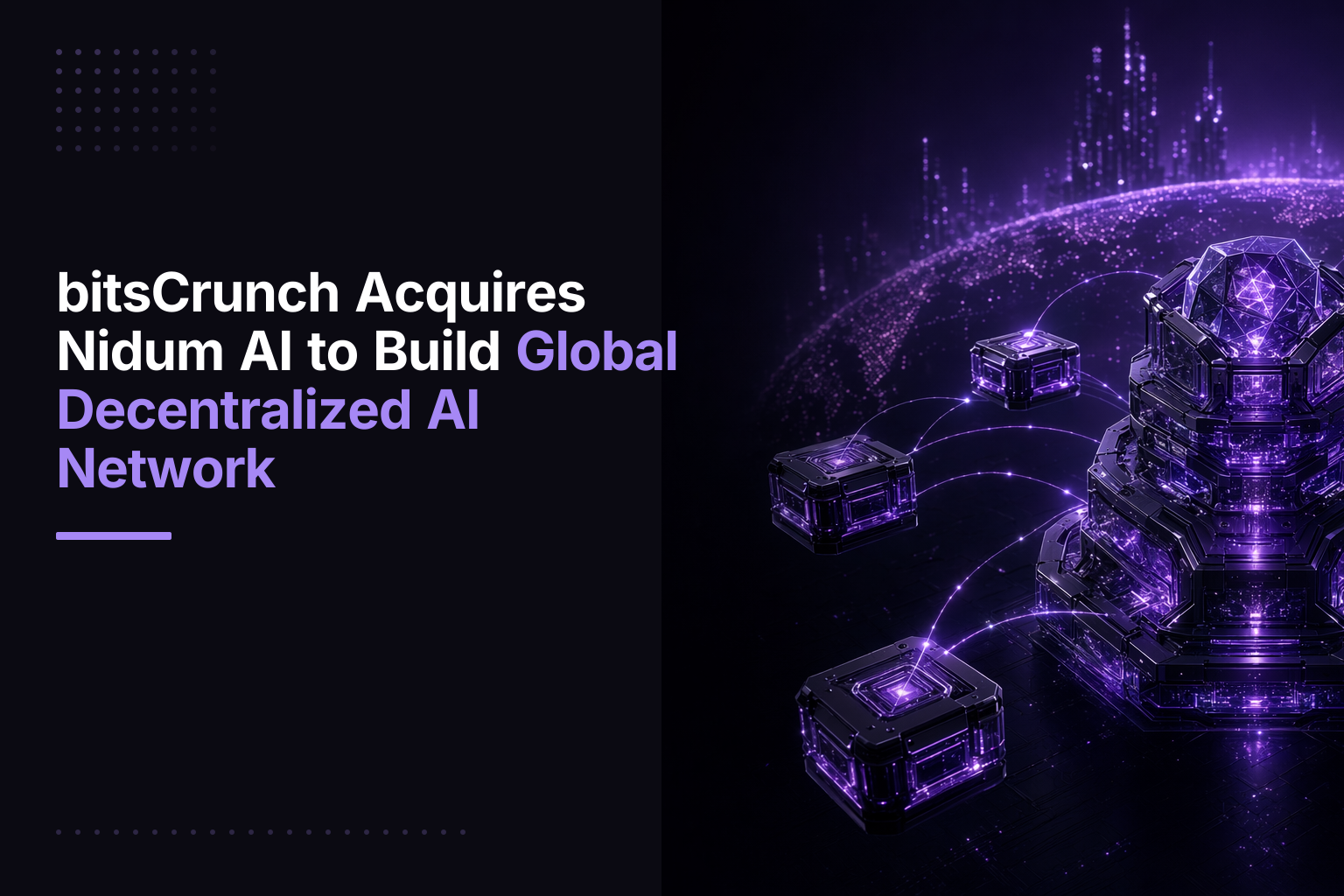 bitsCrunch Acquires Nidum AI to Build Global Decentralized AI Network