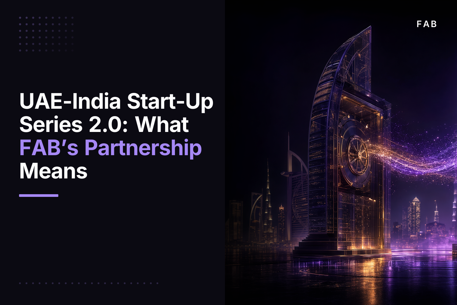 UAE-India Start-Up Series 2.0: What FAB’s Partnership Means