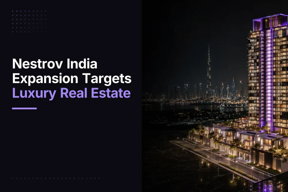 Nestrov India Expansion Targets Luxury Real Estate