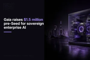 Gaia raises $1.5 million pre-Seed for sovereign enterprise AI