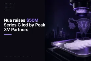 Nua raises $50M Series C led by Peak XV Partners