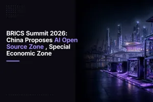 BRICS Summit 2026: China Proposes AI Open Source Zone, Special Economic Zone