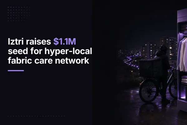 Iztri raises $1.1M seed for hyper-local fabric care network