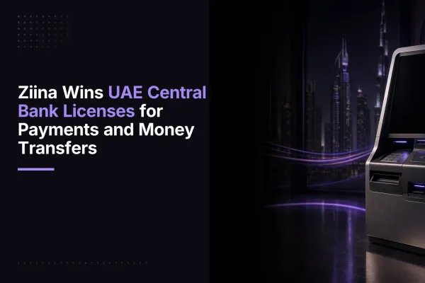 Ziina Wins UAE Central Bank Licenses for Payments and Money Transfers