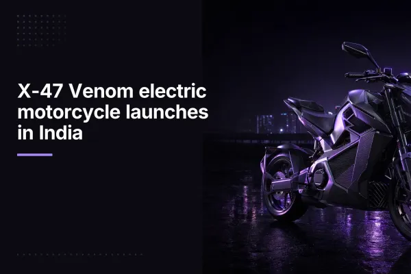 X-47 Venom electric motorcycle launches in India