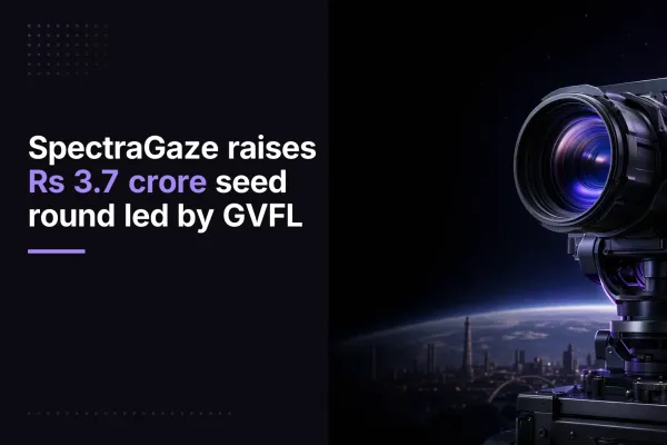 SpectraGaze raises Rs 3.7 crore seed round led by GVFL